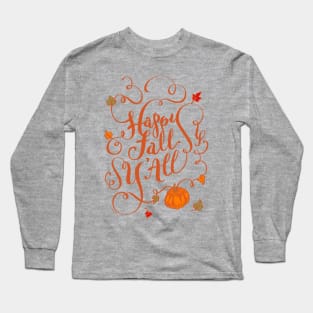 Happy Fall Y'all Autumn Colors Pumpkin Design Long Sleeve T-Shirt